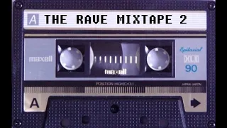 The Rave Mixtape 2 (The Best OldSkool Classics) HQ