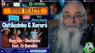 Chitãozinho & Xororó Reaction - Sinônimos (feat. Zé Ramalho) | English & Portuguese Subtitles