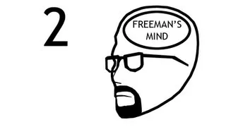 Freeman's Mind: Episode 2