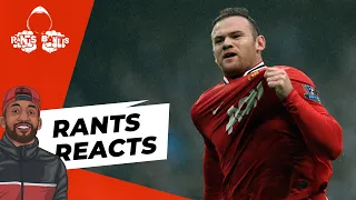 Wayne Rooney | RANTS REACTS