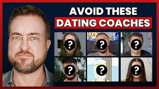 Why 95% of Dating Coaches Are FRAUDS and Full of S***