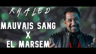 Khaled - Mauvais sang X El marsem (TayriPROD Remix ) خالد