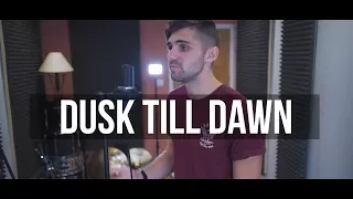 ZAYN - Dusk Till Dawn ft. Sia (Cover By Ben Woodward)