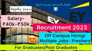 EY Recruitment 2023 | hiring freshers/experienced (graduates or postgraduates) || Multiple Posts