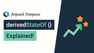 Everything You Need to Know about derivedStateOf()
