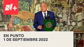 En Punto con Denise Maerker - Programa Completo: 1 de septiembre 2022