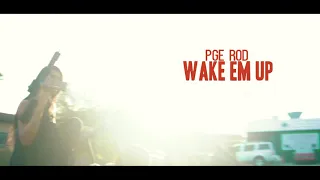 PgeRod- Wake Em Up (OfficialVideo) ShotByGwaloTech