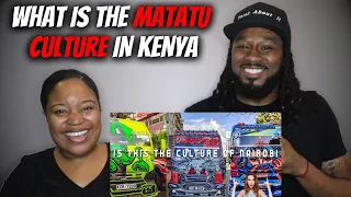 🇰🇪 American Couple Reacts "WHAT IS THE MATATU CULTURE IN KENYA?" | The Demouchets REACT KENYA