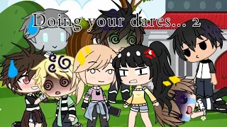 |Doing Your Dares... 2| ~Gacha Life Ninjago~ 600 subs special?