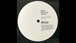 Astral - Now And Forever (Kenny Hayes Remix)