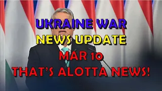 Ukraine War Update NEWS (20230310): Bumper Overnight & Other News