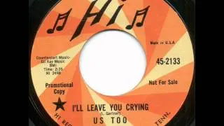 Us Too - I'll leave you crying