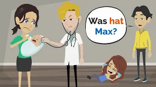 Deutsch lernen | Max ist krank?