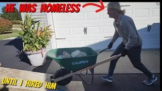 Gave a homeless man a construction job (pt3)