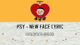 PSY - NEW FACE LYRIC[HAN|ROM|ENG]