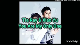 🎶 Tia Ray&Xiao Yu - You Are My Only One 🎶