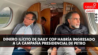 Dinero ilícito de Daily Cop habría ingresado a la campaña presidencial de Petro