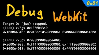 Hacking Browsers - Setup and Debug JavaScriptCore / WebKit