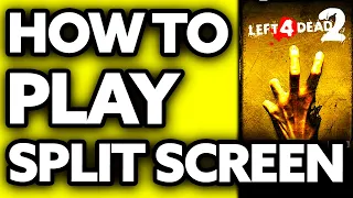 How To Play Left 4 Dead 2 Split Screen PC (Very EASY!)