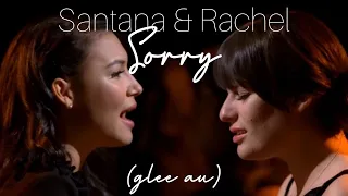 Rachel & Santana // Sorry // Glee au