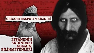 RASPUTIN KİMDİR? EFSANENİN ARDINDAKİ ADAMIN BİLİNMEYENLERİ