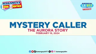 May malupit na LIHIM ang misteryosong caller! (Aurora Story) | Barangay Love Stories