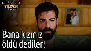 Kuzey Yıldızı İlk Aşk 63. Bölüm -  Bana Kızınız Öldü Dediler!