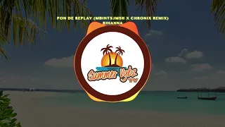 Rihanna - PON DE REPLAY (MbintsJmsh x Chronix REMIX) #shatta #dancehall #basehall #summervybz