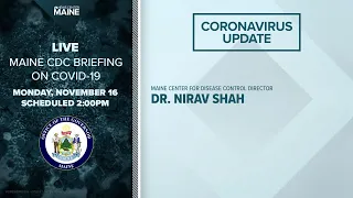 Maine Coronavirus COVID-19 Briefing: Monday, November 16, 2020