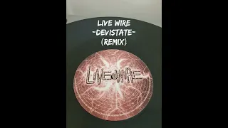 Live Wire - Devistate (Remix)