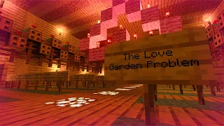 Minecraft - The Love Garden Problem