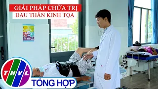 Sức khỏe của bạn: Giải pháp chữa trị đau thần kinh tọa