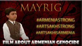 MAYRIG-FILM ABOUT ARMENIAN GENOCIDE