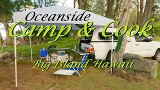 Camping Hawaii Adventure - Oceanside Camp and Cook - Big Island Hawaii
