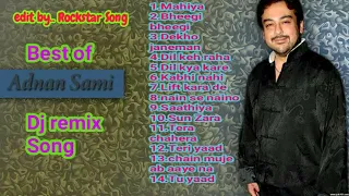 Hits of Adnan Sami  song 💕💕💕 Dj Remix Song Adan Sami song 💕💕💕dj remix hits of Adan Sami song