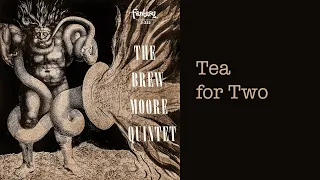 Brew Moore Quintet - Tea for Two (1956 recording vinyl LP The Brew Moore Quintet)