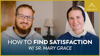 Will I Ever Be Satisfied? (feat. Sr. Mary Grace, S.V.)