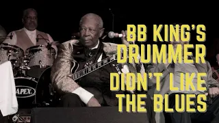 B.B. King's Drummer Tony Coleman didn't like playing the Blues