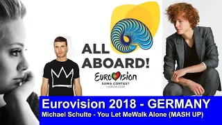 Eurovision 2018   Germany   Michael Schulte   You Let Me Walk Alone MASH UP