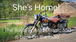 She's Home  - The Royal Enfield Classic 350 is back on the road