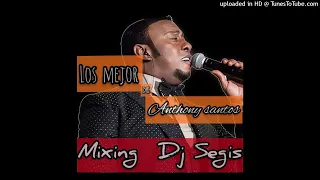 ANTHONY SANTOS MEGA MIX By Dj Segis