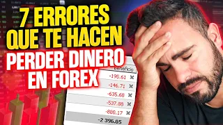 7 ERRORES que te hacen PERDER DINERO EN FOREX 🤑📈 (Principiante)