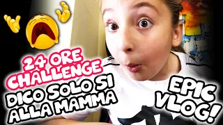 😱 24 ORE DICO SOLO SI - UNA CHALLENGE FATICOSA!