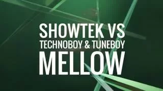 Showtek vs Technoboy & Tuneboy - Mellow [Preview]