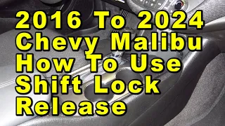 Chevrolet Malibu How To Use Shift Lock Release - Park To Neutral - Manually Move Car - 2016 To 2024