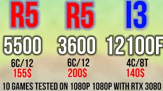 R5 5500 VS I3 12100F VS R5 3600 WITH RTX 3080 GAMING BENCHMARKS