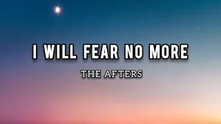 THE AFTERS_-_I will fear no more_(lyrics video)_ft.