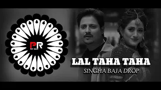 LAL TAHA TAHA ( SINGHA BAJA DROP ) DJ ADITYA x POP REMIX BBSR ( GO VIRAL )