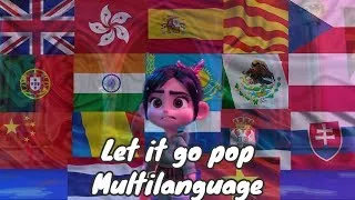 "Let it go POP" In 'Wreck Ralph 2' 17 Language (Lyrics & Translation)