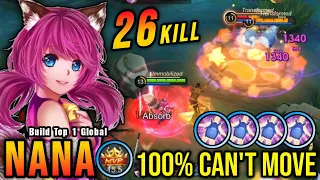 100% CAN'T MOVE!! 26 Kills Nana Crazy Combo!! - Build Top 1 Global Nana ~ MLBB